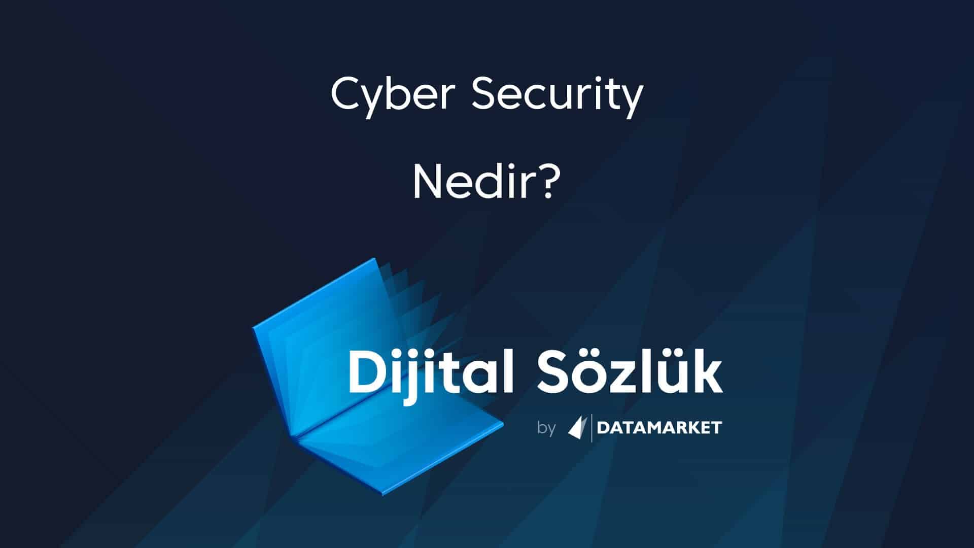 Cyber Security Nedir Cyber Security Ne Demek Data Market